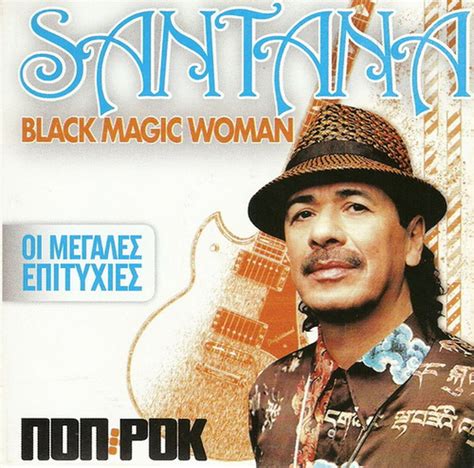 The Esoteric Traditions of the Black Magic Woman Santanas